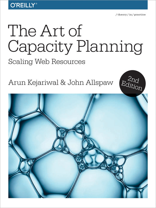 Title details for The Art of Capacity Planning by Arun Kejariwal - Available